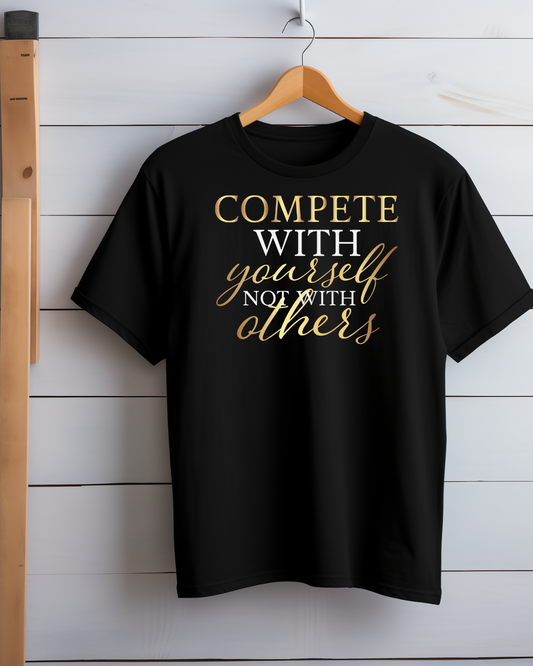 Compete With Yourself T-Shirt